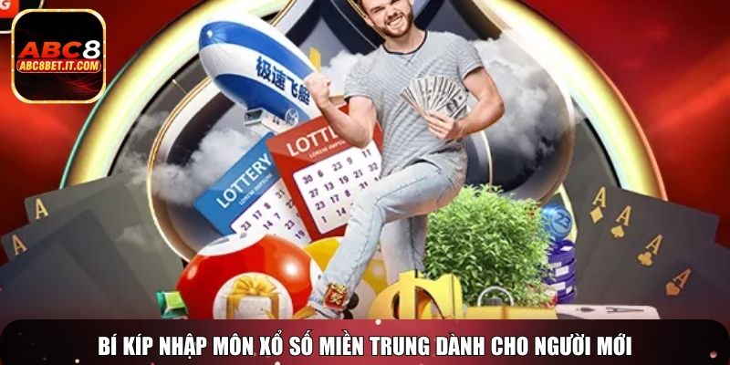 Bí kíp nhập môn xổ số miền Trung dành cho người mới