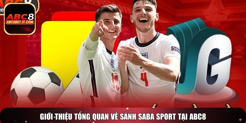Giới thiệu tổng quan về sảnh SABA SPORT tại ABC8