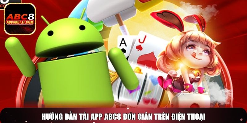 Hướng dẫn tải app ABC8 đơn giản trên điện thoại
