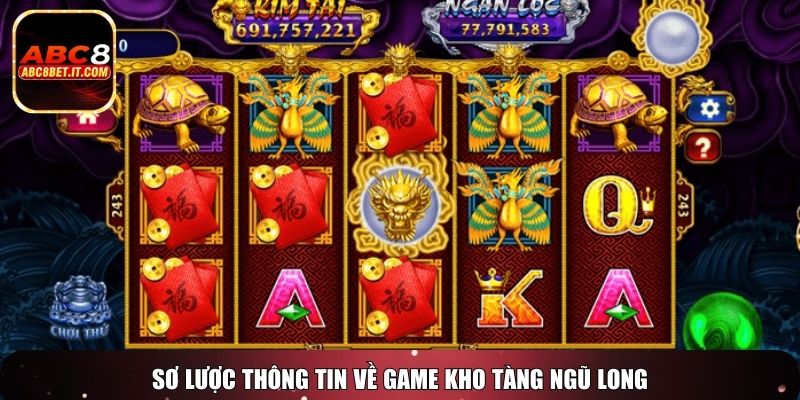 Sơ lược thông tin về game Kho Tàng Ngũ Long